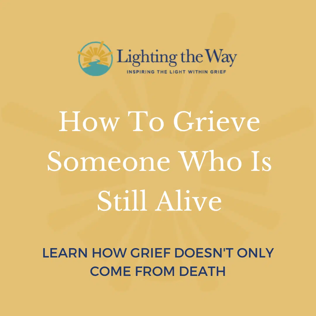 Grieve someone who is still alive
