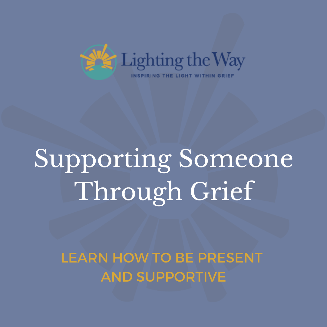 HOW TO SUPPORT SOMEONE WHO IS GRIEVING